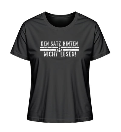 Den satz hinten nicht lesen! · Damen Premium Bio T-Shirt 2.0-Damen Premium Bio T-Shirt 2.0-Black-XS-Mooinzen