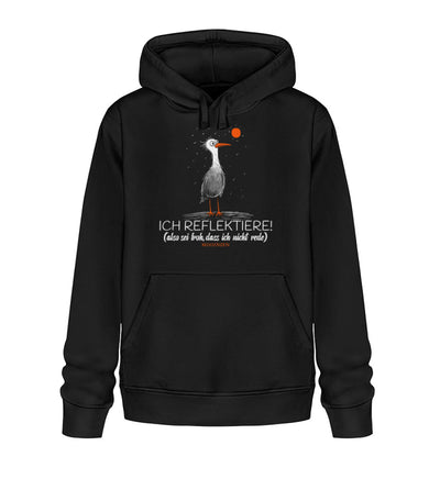 Ich reflektiere.. sei froh, dass ich nicht rede! · Unisex Bio Hoodie-Unisex Bio Hoodie-Black-XS-Mooinzen